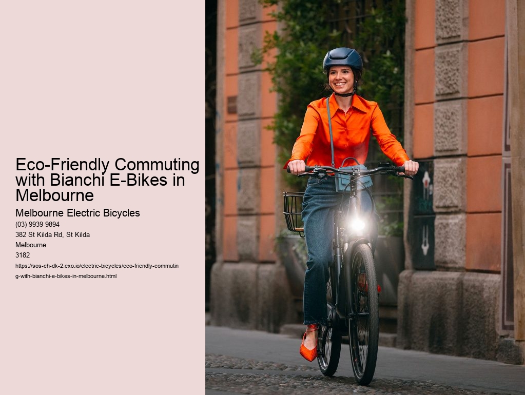 Eco-Friendly Commuting with Bianchi E-Bikes in Melbourne  