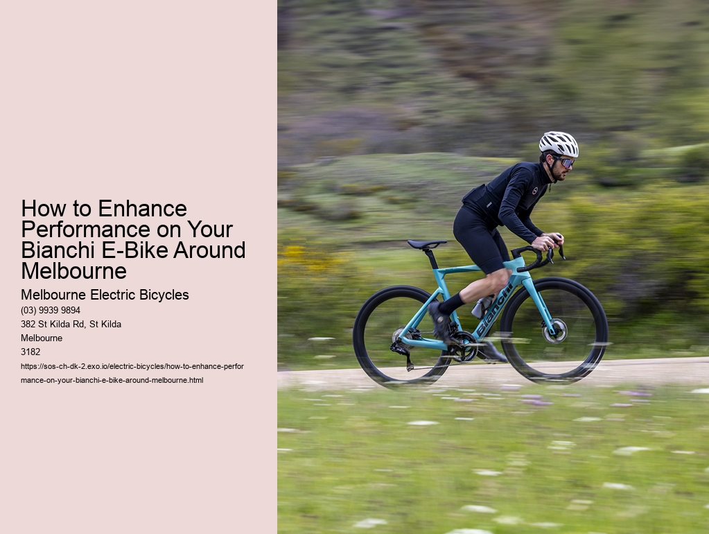 How to Enhance Performance on Your Bianchi E-Bike Around Melbourne   