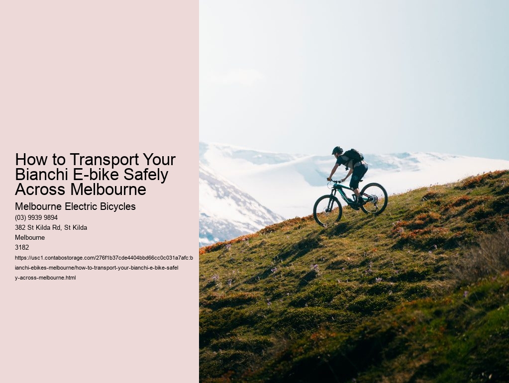 How to Transport Your Bianchi E-bike Safely Across Melbourne