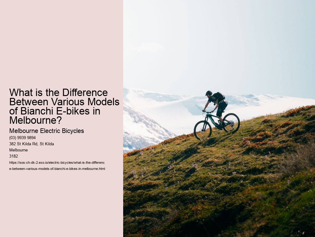 What is the Difference Between Various Models of Bianchi E-bikes in Melbourne?